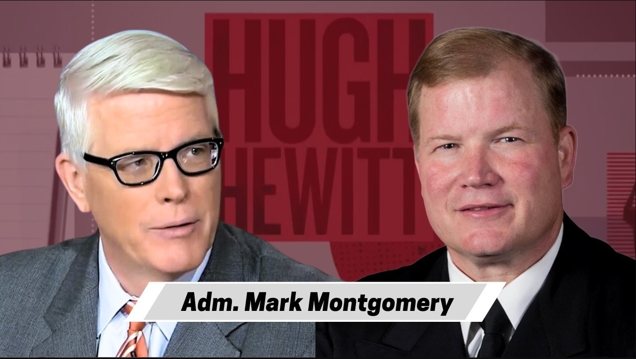 Rear Adm. Mark Montgomery (USN, Ret.) on the state of U.S. ship-building and the state of the Strait - The Hugh Hewitt Show